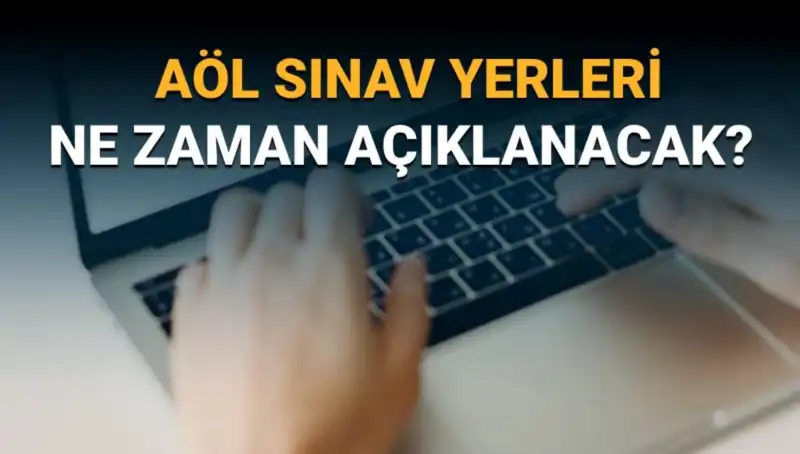 AÖL 3. Dönem Sınav Giriş Belgeleri Açıklandı mı?