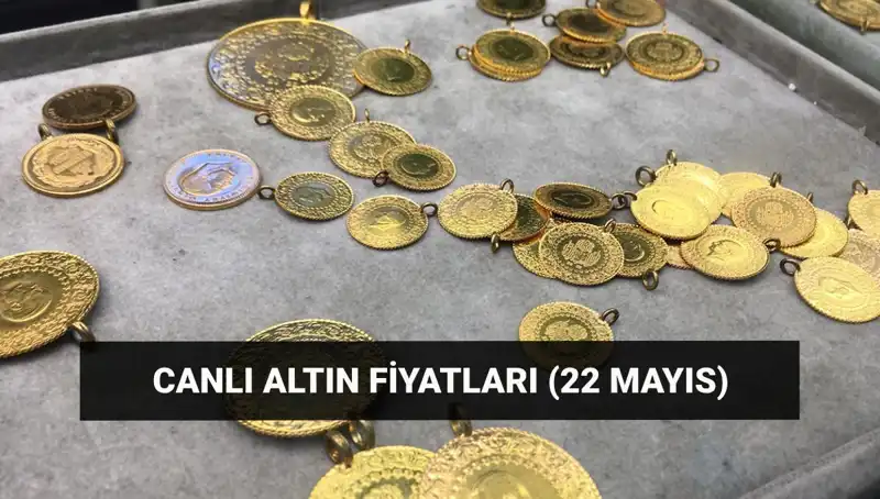 Altın Fiyatları 22 Mayıs’ta Ne Durumda? Güncel Durum ve Tahminler