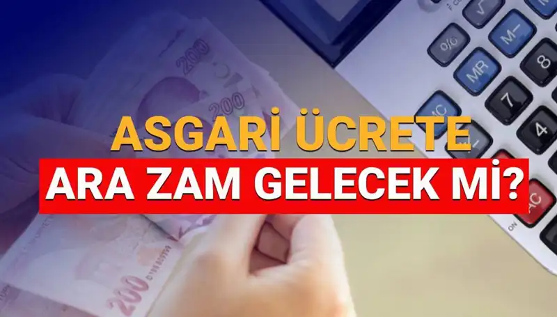 2025 Asgari Ücret Ara Zammı Beklentileri ve Detayları