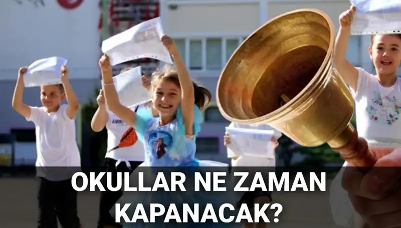Okulların Kapanma Tarihleri ve Yaz Tatili Süresi Hakkında Her Şey