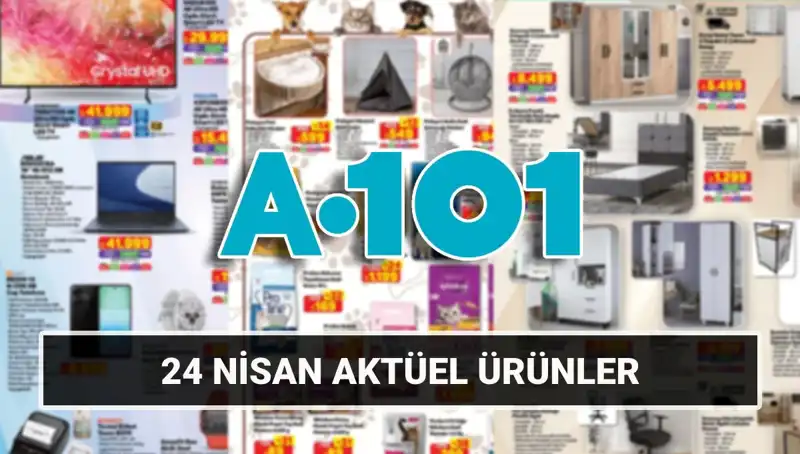 A101'de 24 Nisan Fırsatları: Herkesi Bekleyen Büyük İndirimler!