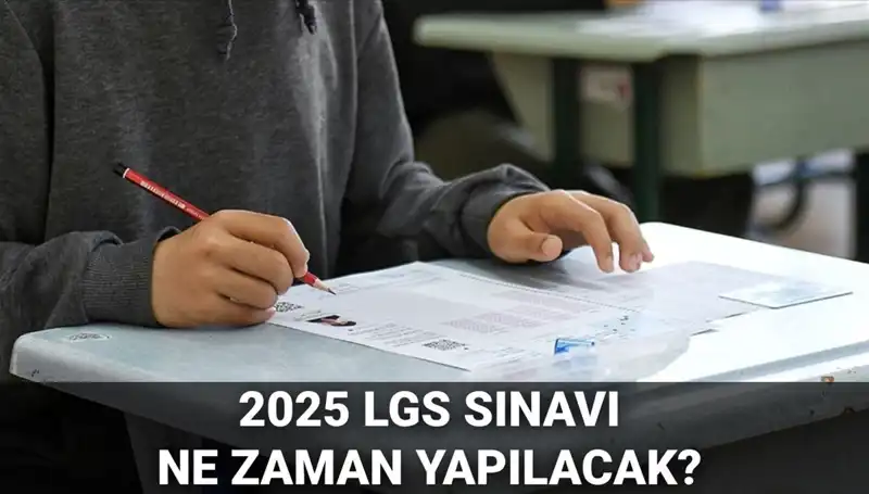 2025 LGS Sınavı Ne Zaman? MEB'den Beklenen Tarih Açıklandı!